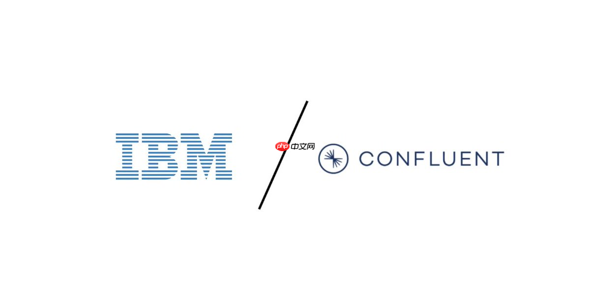 IBM 计划以约 110 亿美元收购 Kafka 商业化公司 Confluent