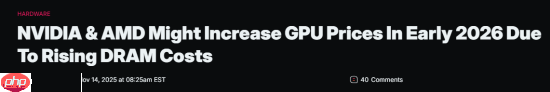 内存短缺潮波及玩家！曝英伟达AMD显卡明年全面涨价