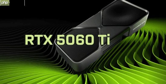 rtx 5060 ti 8gb版本没人买?曝英伟达正限制其供货 以防堆积在仓库中