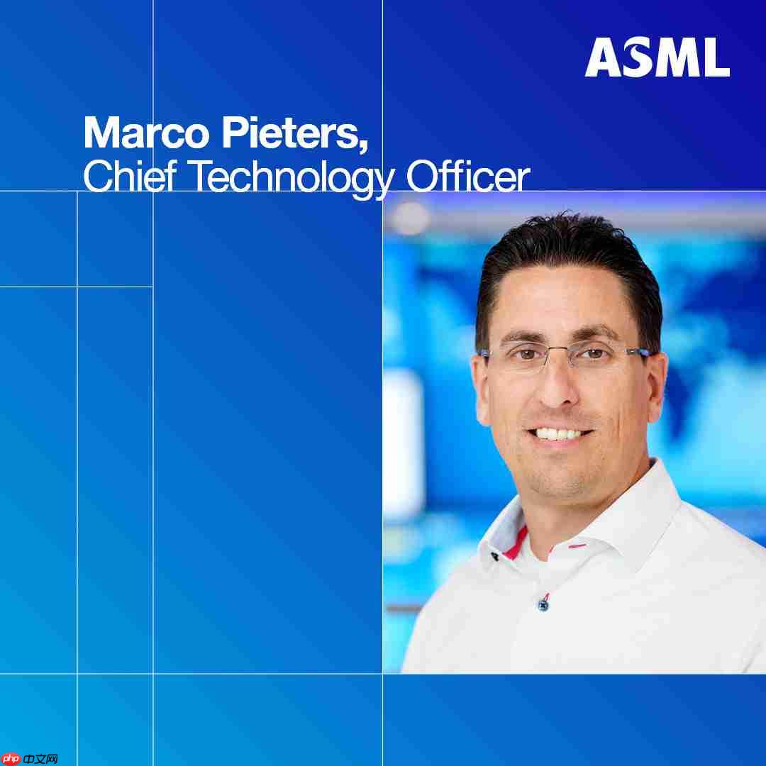 光刻机巨头 ASML 宣布新任首席技术官 Marco Pieters
