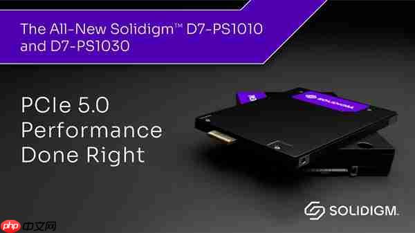 Solidigm发布全球首款液冷SSD：双面高效散热、最大7.68TB