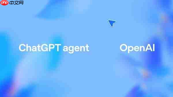 OpenAI推出ChatGPT Agent 可以自动执行复杂任务