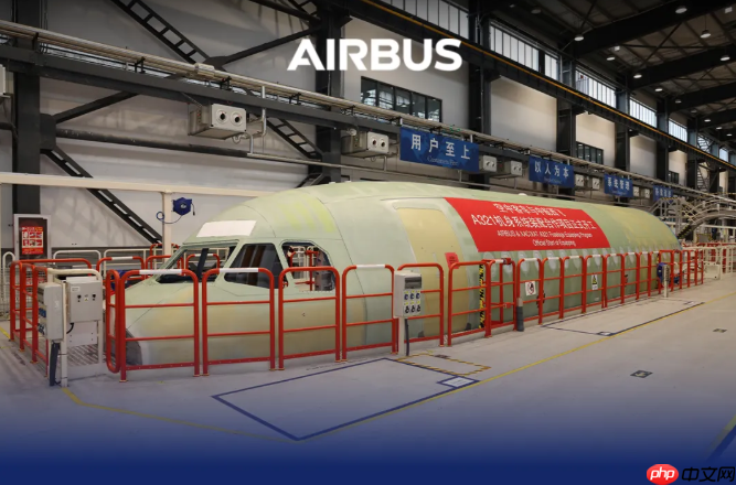 空中客车与西飞天津合作,首次在华启动 A321 机身系统装配工作