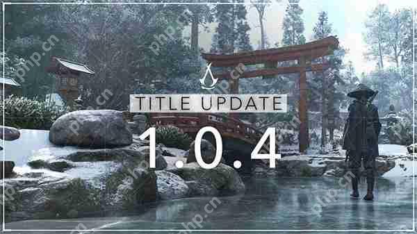 《刺客信条:影》发布版本更新 新增故事与修复调整