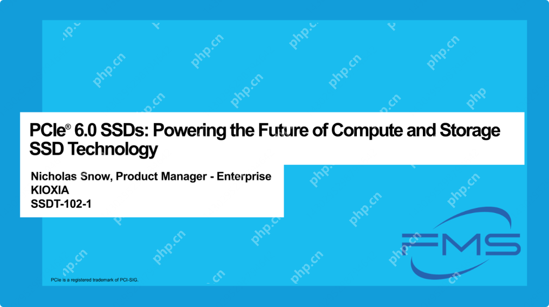 KIOXIA：PCIe 6.0 SSD最新动态